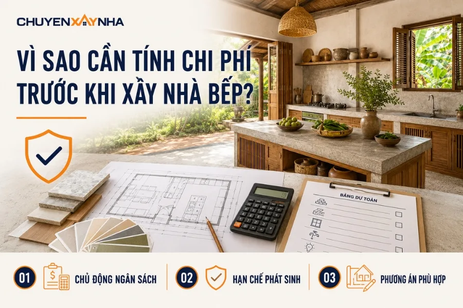 Cần tính chi phí trước khi xây nhà bếp