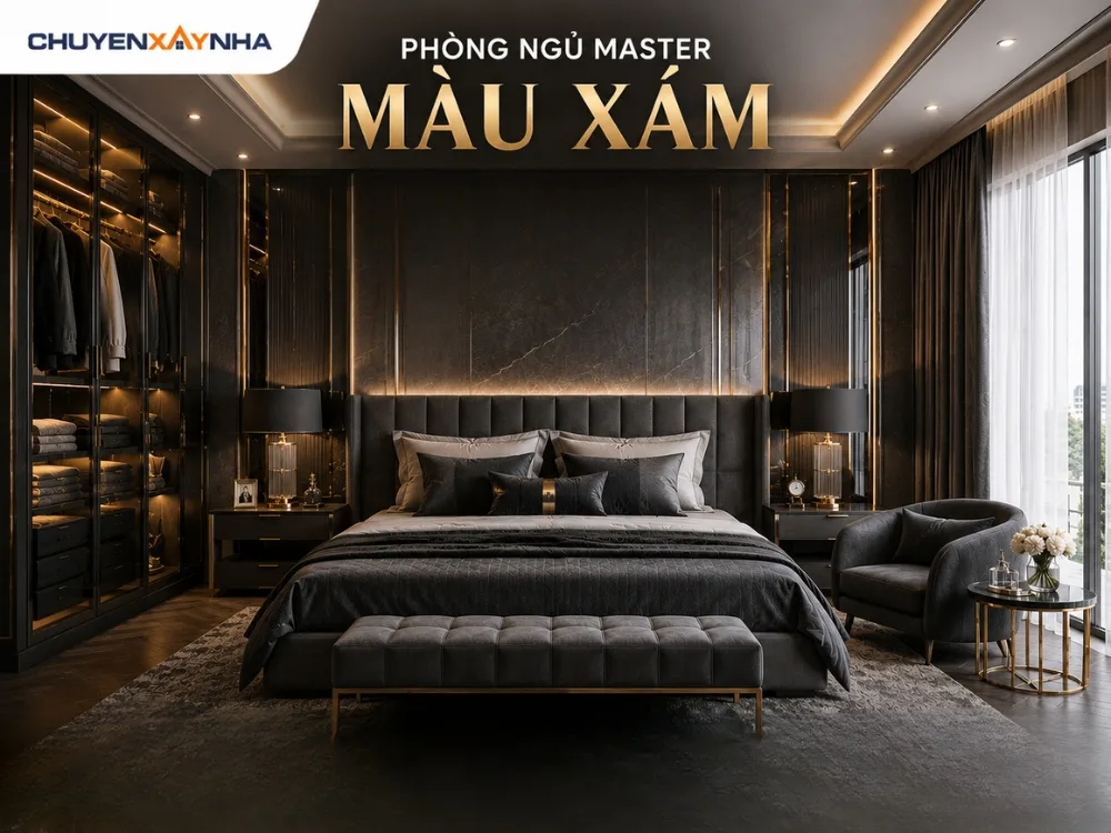 Phòng ngủ Master màu xám phong cách Luxury