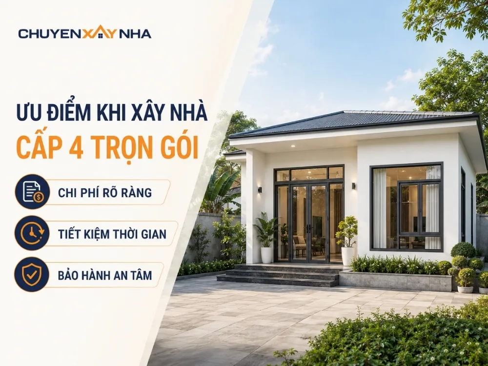 Ưu điểm khi xây nhà cấp 4 trọn gói