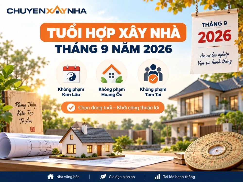 Tuổi hợp xây nhà tháng 9 năm 2026