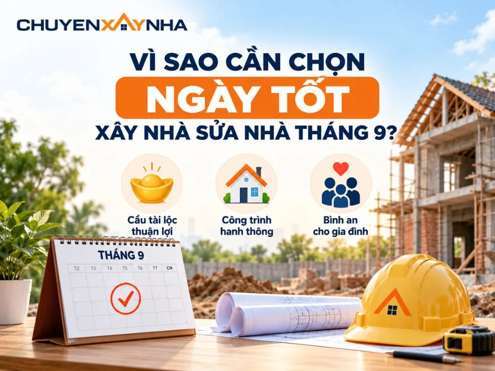 Cần chọn ngày tốt xây nhà sửa nhà tháng 9
