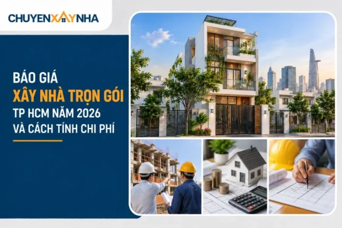 Báo giá xây nhà trọn gói TP HCM