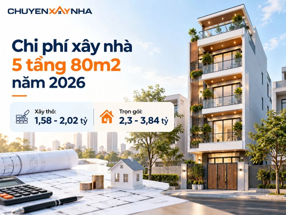 Xây nhà 5 tầng 80m2 năm 2026