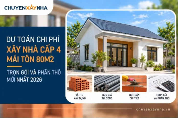 Dự toán chi phí xây nhà cấp 4 mái tôn 80m2